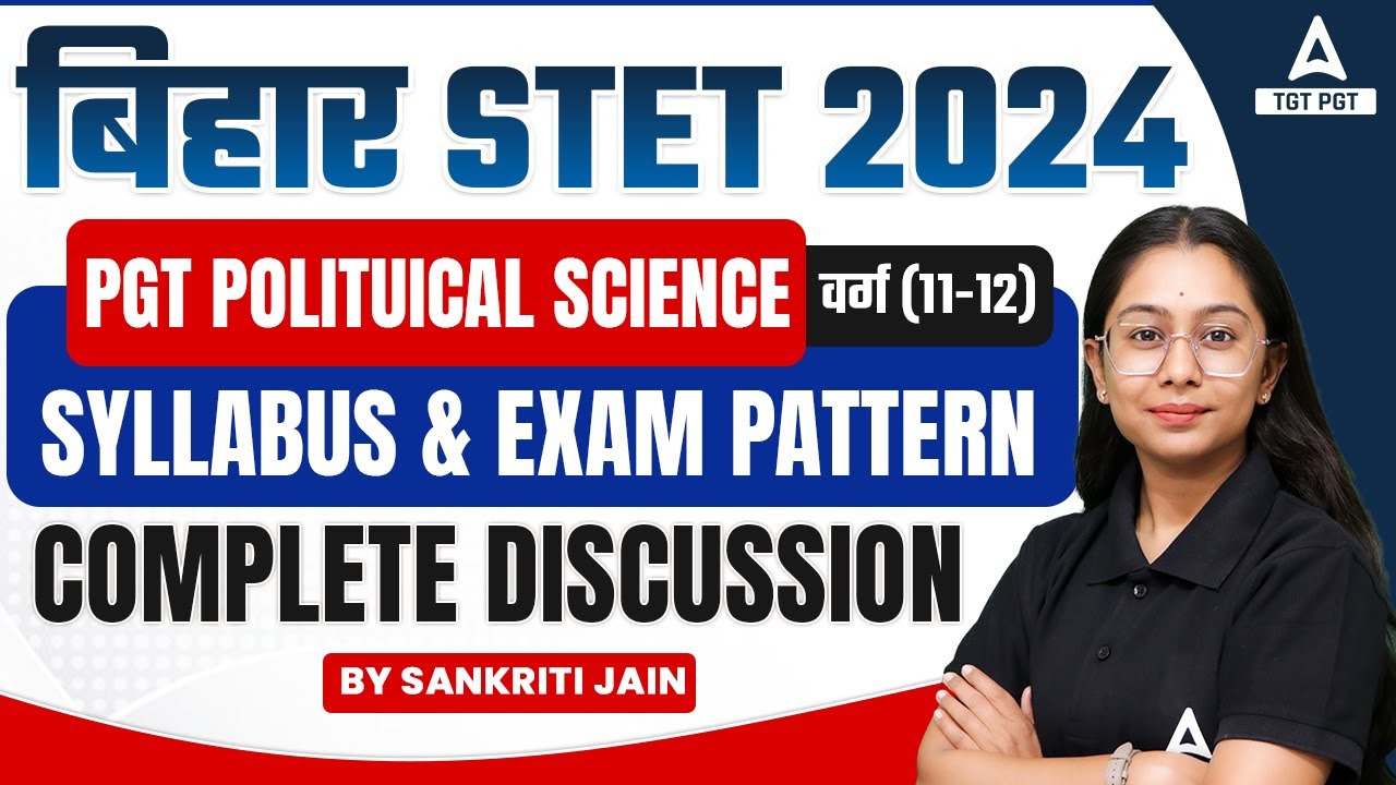Bihar STET Syllabus 2024 | Bihar STET PGT Political Science Syllabus & Exam Pattern 2024