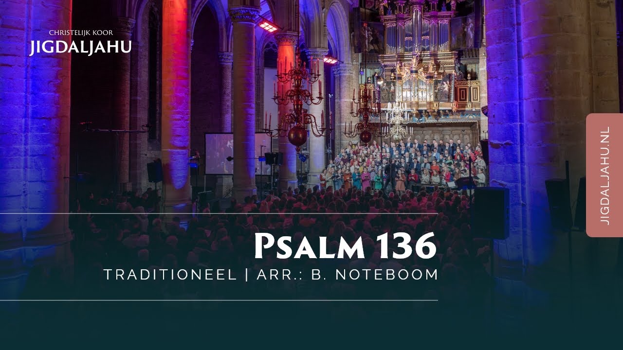 Psalm 136 | Chr. Koor Jigdaljahu