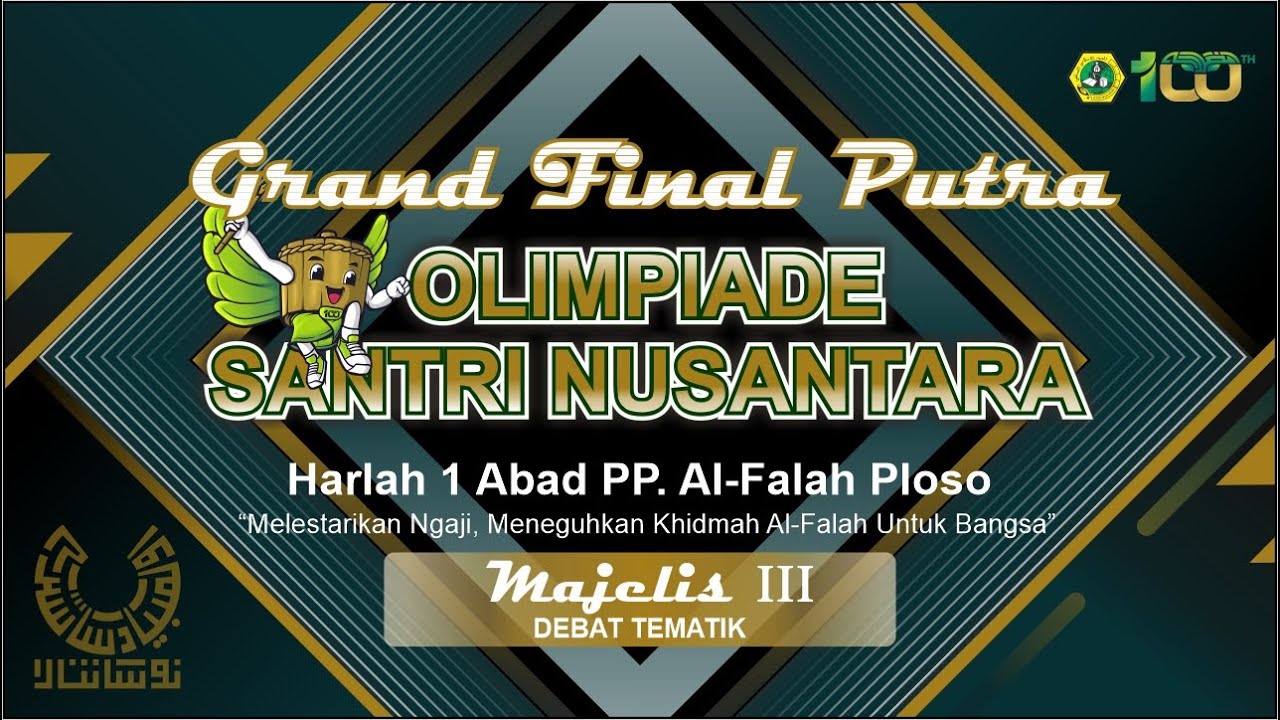 (LIVE) MAJELIS 3 PUTRA GRAND FINAL OLIMPIADE SANTRI NUSANTARA || HARLAH 1 ABAD PP. AL FALAH PLOSO