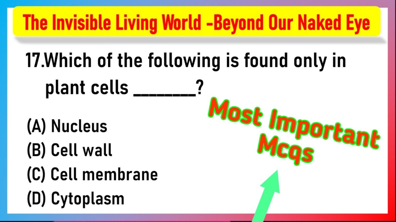 The Invisible Living World – Beyond Our Naked Eye Mcq | Class 8 Science Curiosity Chapter 2  mcq