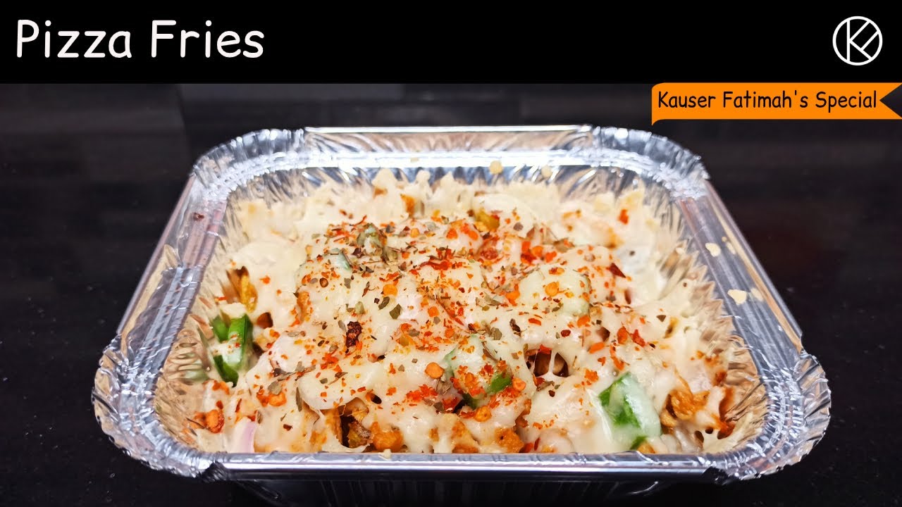 Pizza Fries | Without Oven | Kauser Fatimah