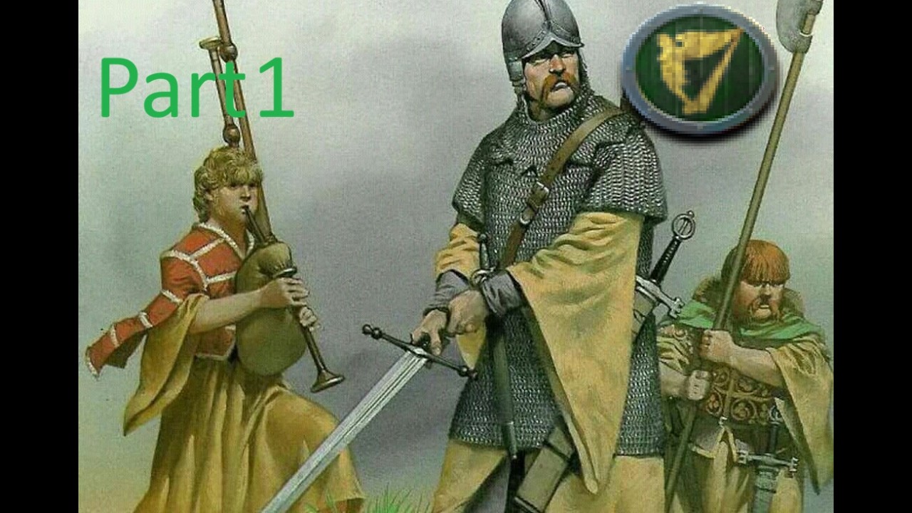 Medieval 2 Total War-Ireland Campaign: Part 1; Reclaiming the land.