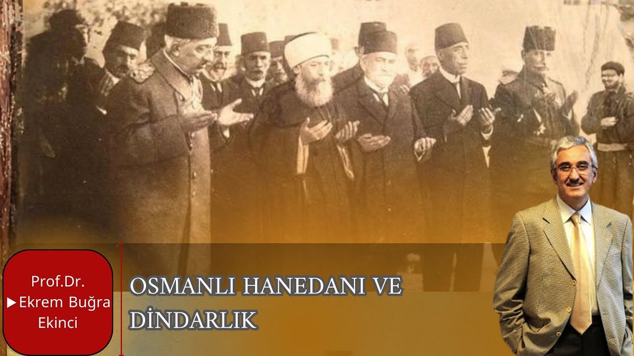 OSMANLI HANEDANI ve DİNDARLIK