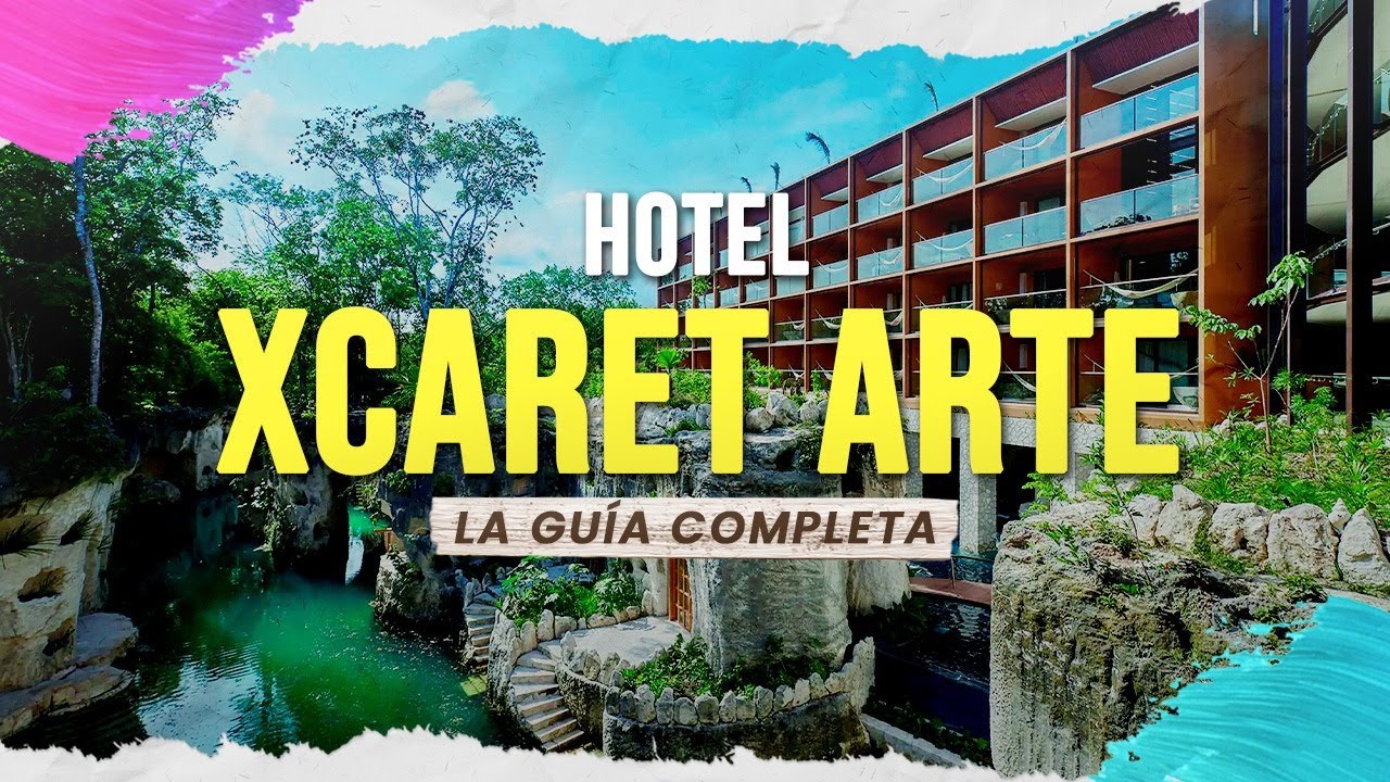 🟢 Hotel Xcaret Arte - La Guía Completa