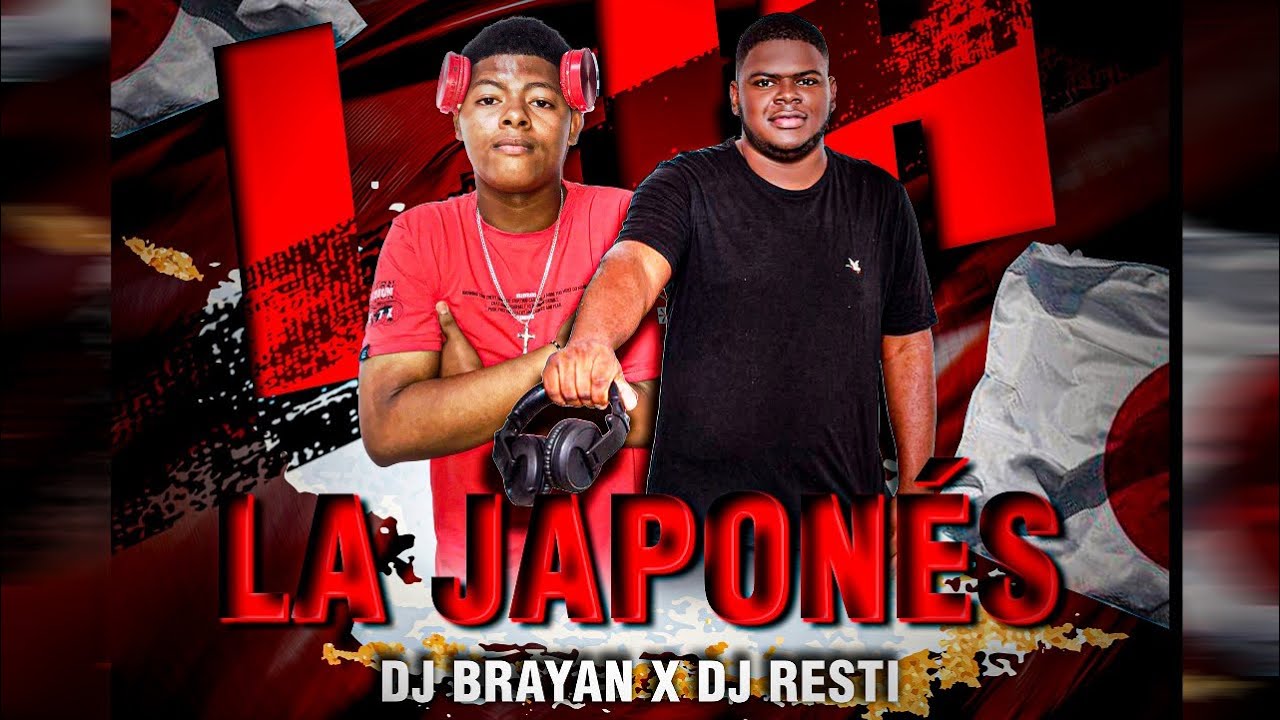 La Japonés🇯🇵 - Dj Resti x Dj Brayan
