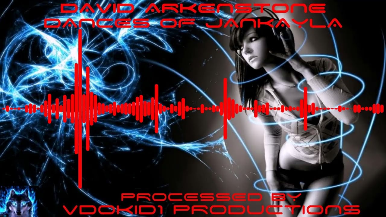 DAVID ARKENSTONE - Dances Of "Jankayla" (True 1080p 5.1 HD)