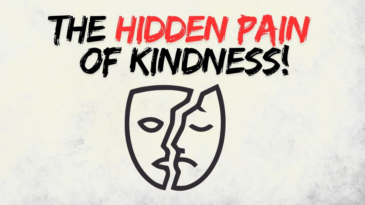 The Dark Truth About Kind People (Why They're Secretly Suffering)