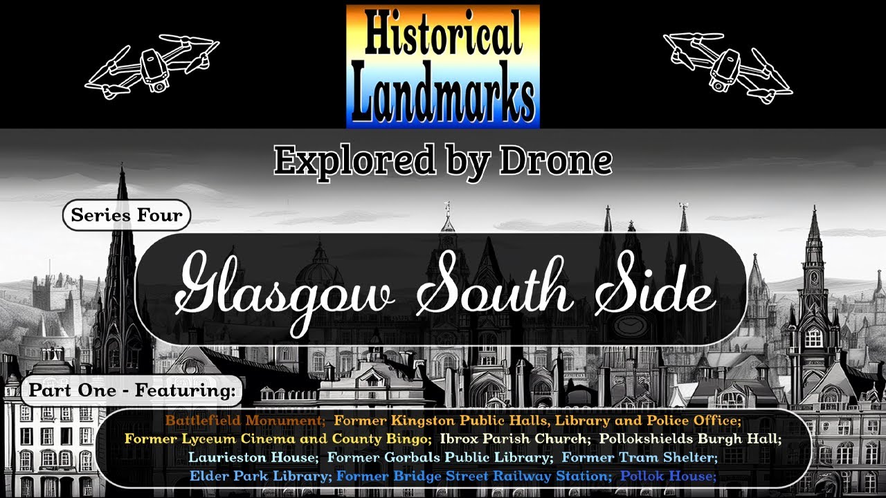 Glasgow South Side - Historical Landmarks Explored by Drone