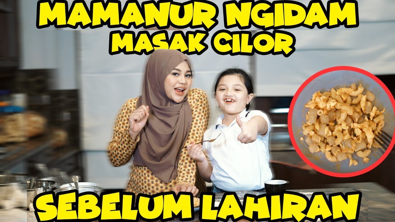 DETIK-DETIK LAHIRAN - MAMANUR NGIDAM MASAK CILOR..