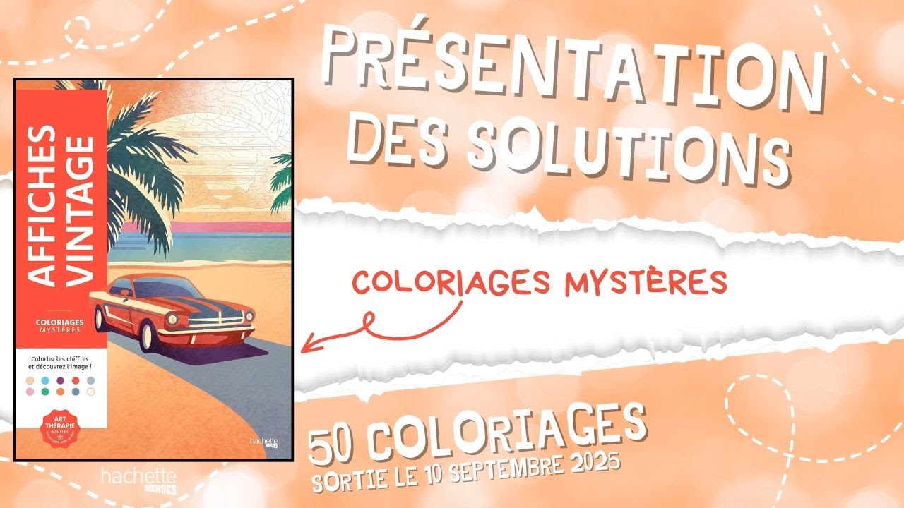 AFFICHES VINTAGE - coloriages myst&egrave;res - Hachette Heroes - SOLUTIONS