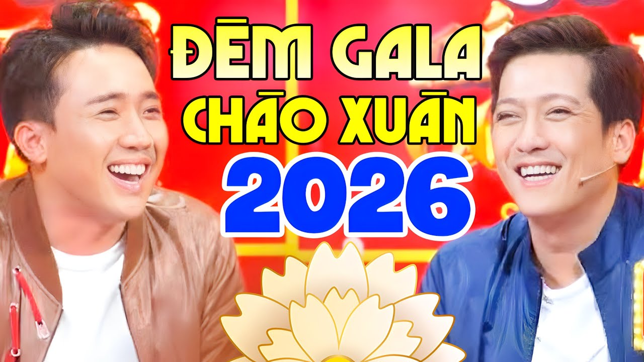 GALA CƯỜI CHÀO XUÂN 2026 | Không Thể Nhịn Cười Khi Coi Đêm Gala Hài Kịch Trấn Thành, Trường Giang
