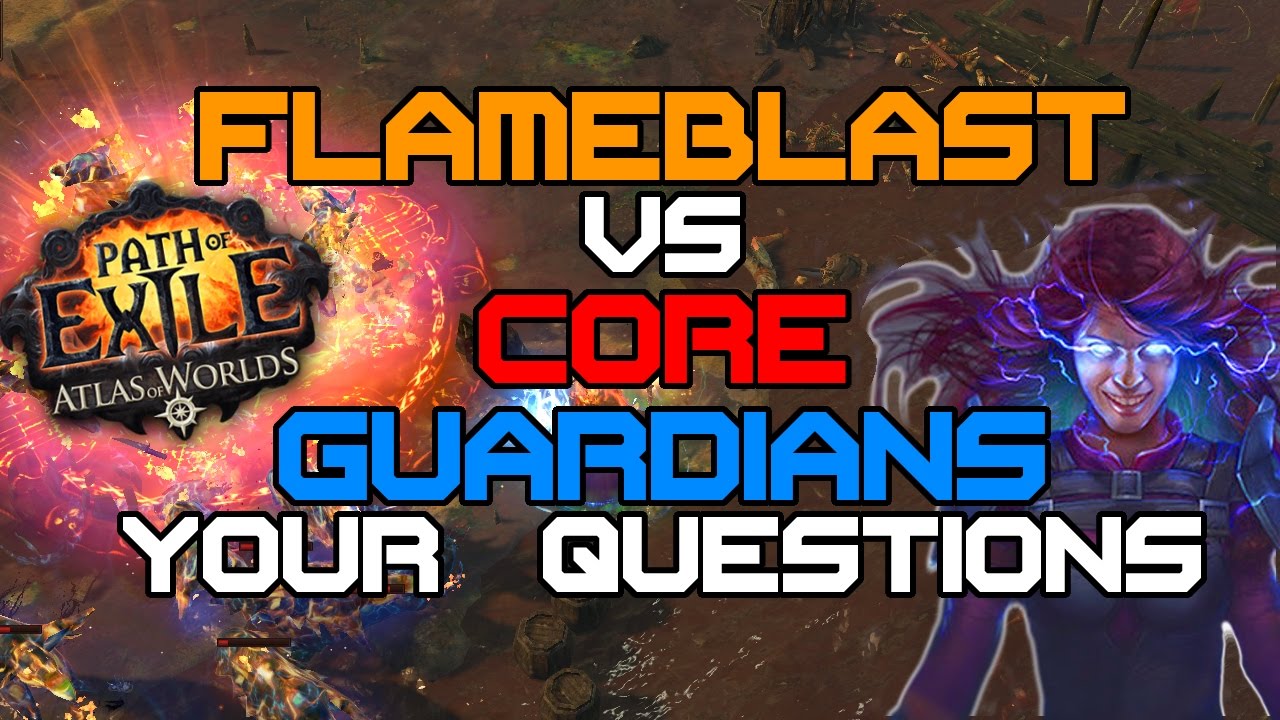 Path of Exile 2.4 Flameblast Build Update featuring Core, Guardians & Your Questions