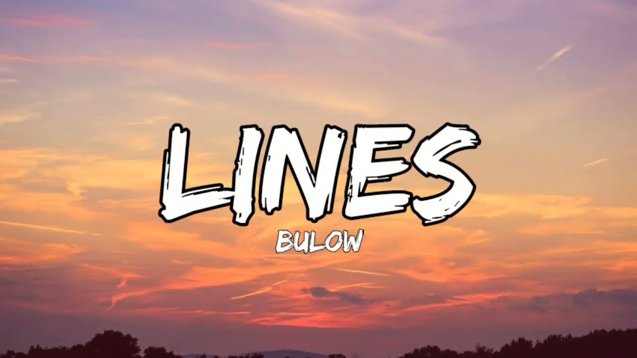 Bulow - Lines (Lyrics)