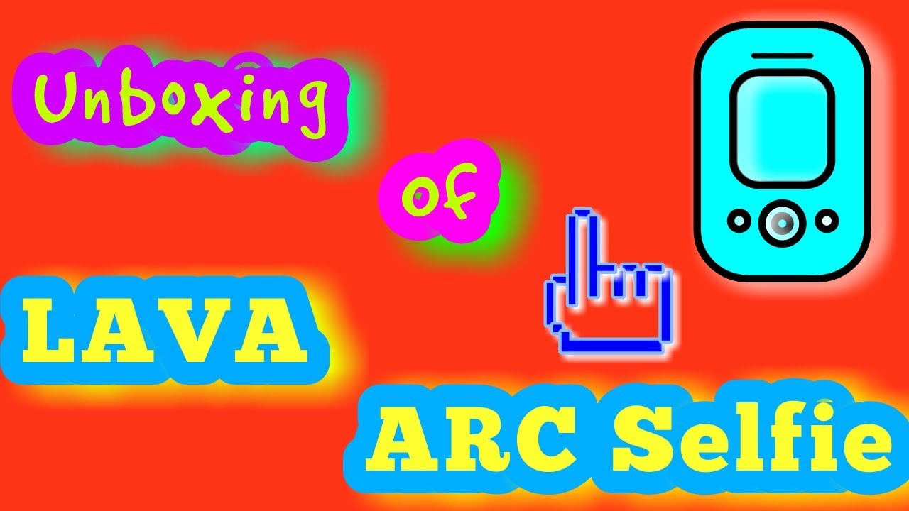 Unboxing of phone name LAVA ARC Selfie.