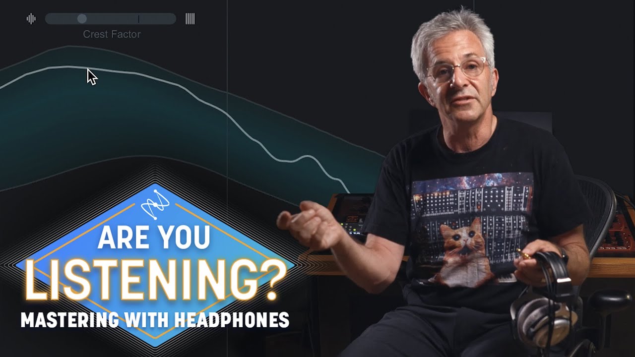 Mastering with Headphones | Are You Listening? Season 3, Episode 1