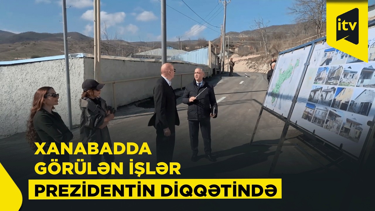 Prezident İlham Əliyev Xocalının Xanabad kəndində g&ouml;r&uuml;lm&uuml;ş işlərlə tanış olub