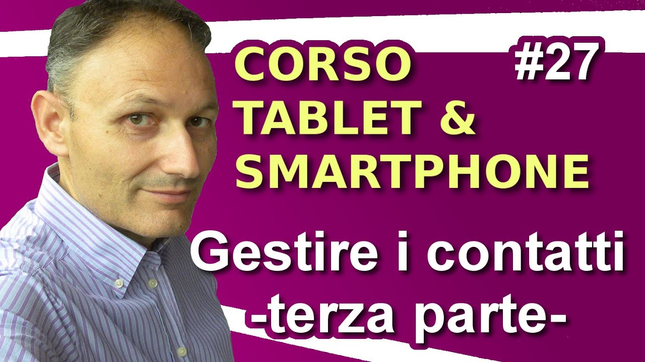 # 27 Gestire i contatti - terza parte- Maggiolina - Corso Tablet e Smartphone