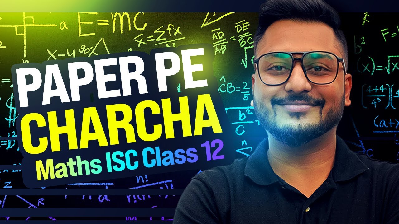 Mathematics Paper Pe Charcha | ISC Class 12 2024-25 | Yash Maheshwari