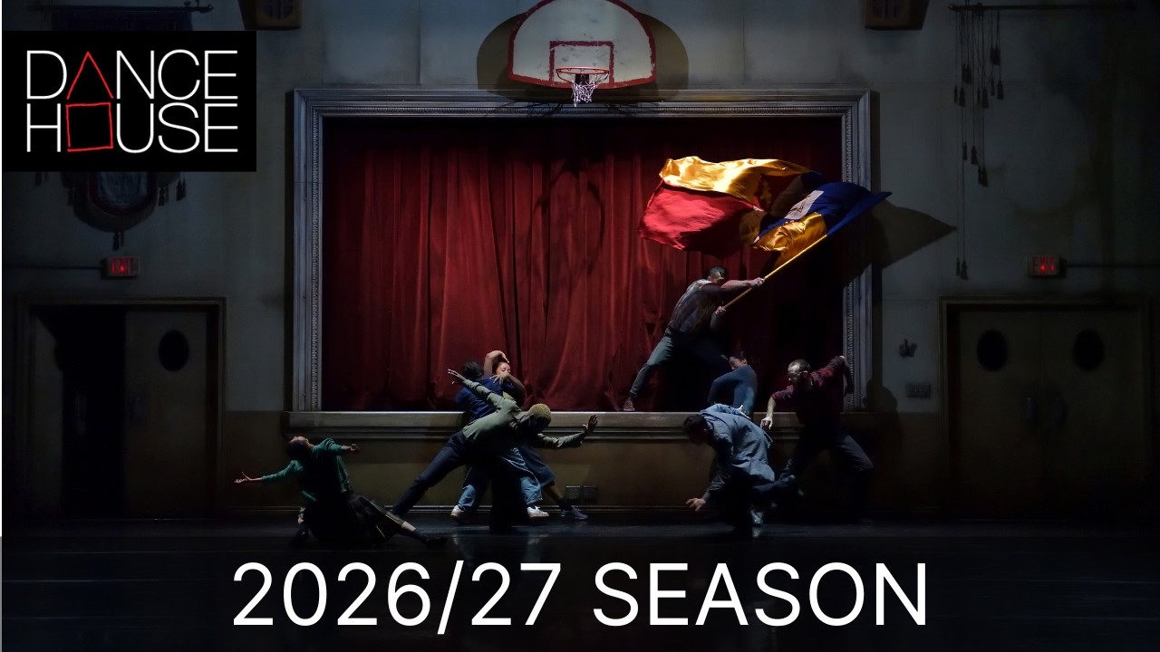 DanceHouse 2026/27 Season Trailer