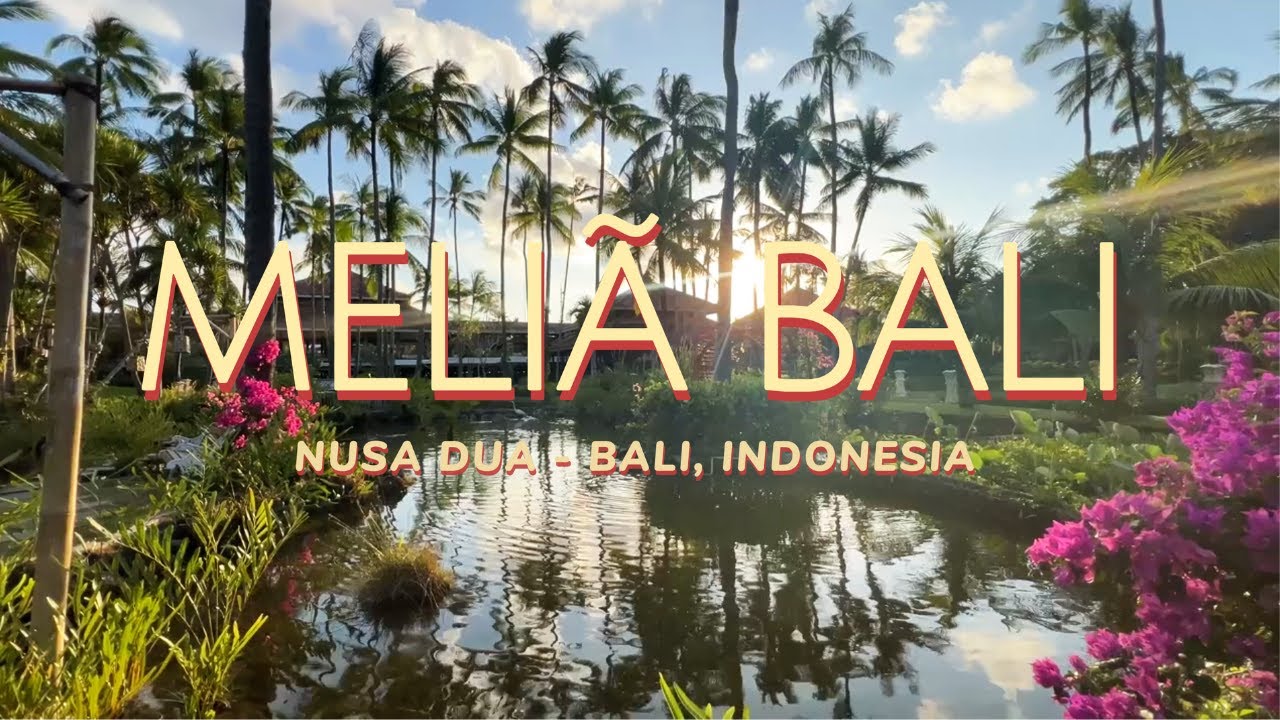 🇮🇩 Exploring Melia Bali (Now Paradisus) | Ultimate 5-Star Hotel Tour in Nusa Dua Bali Indonesia