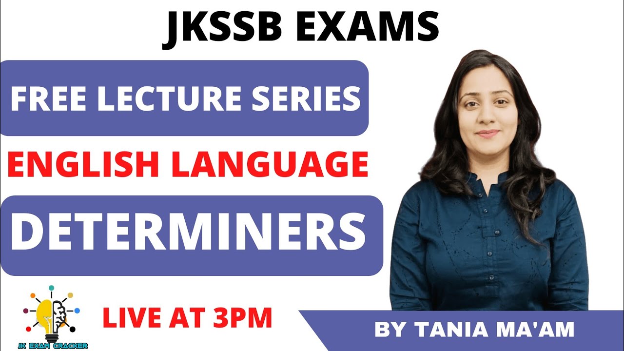 DETERMINERS II ENGLISH CLASSES BY TANIYA MA'AM II JKSSB EXAMS