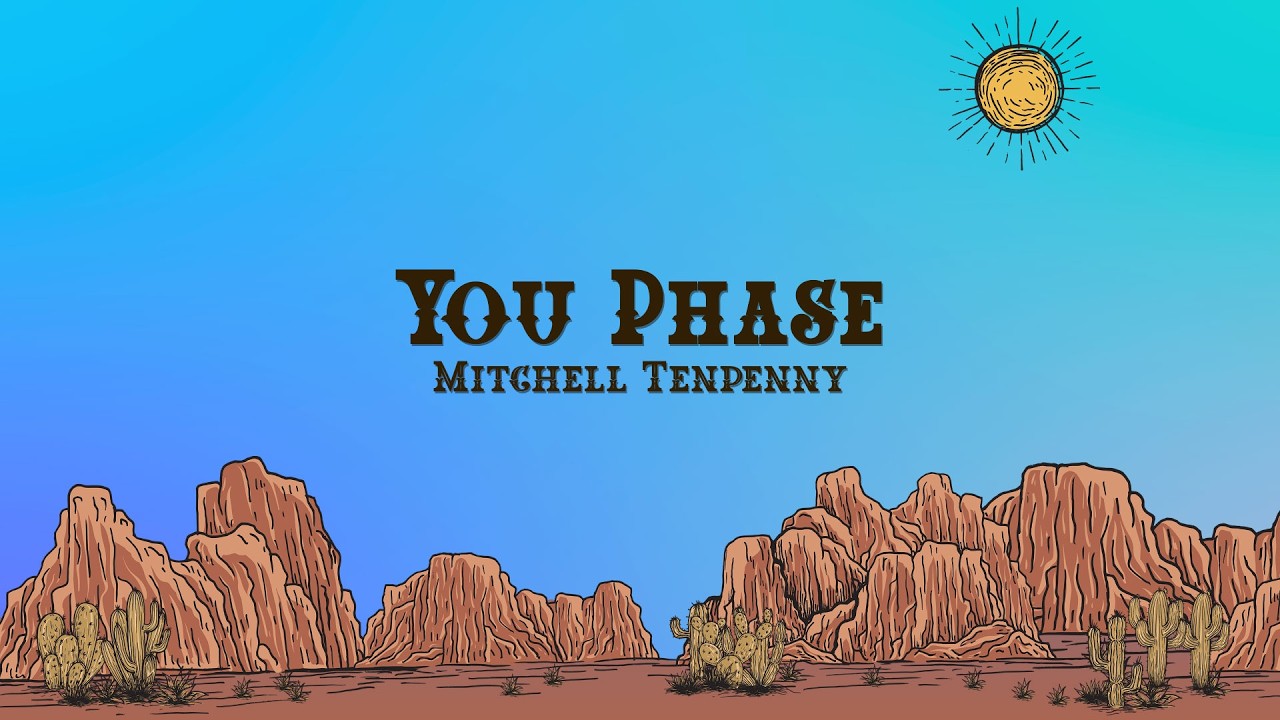 Mitchell Tenpenny - You Phase (Lyrics)