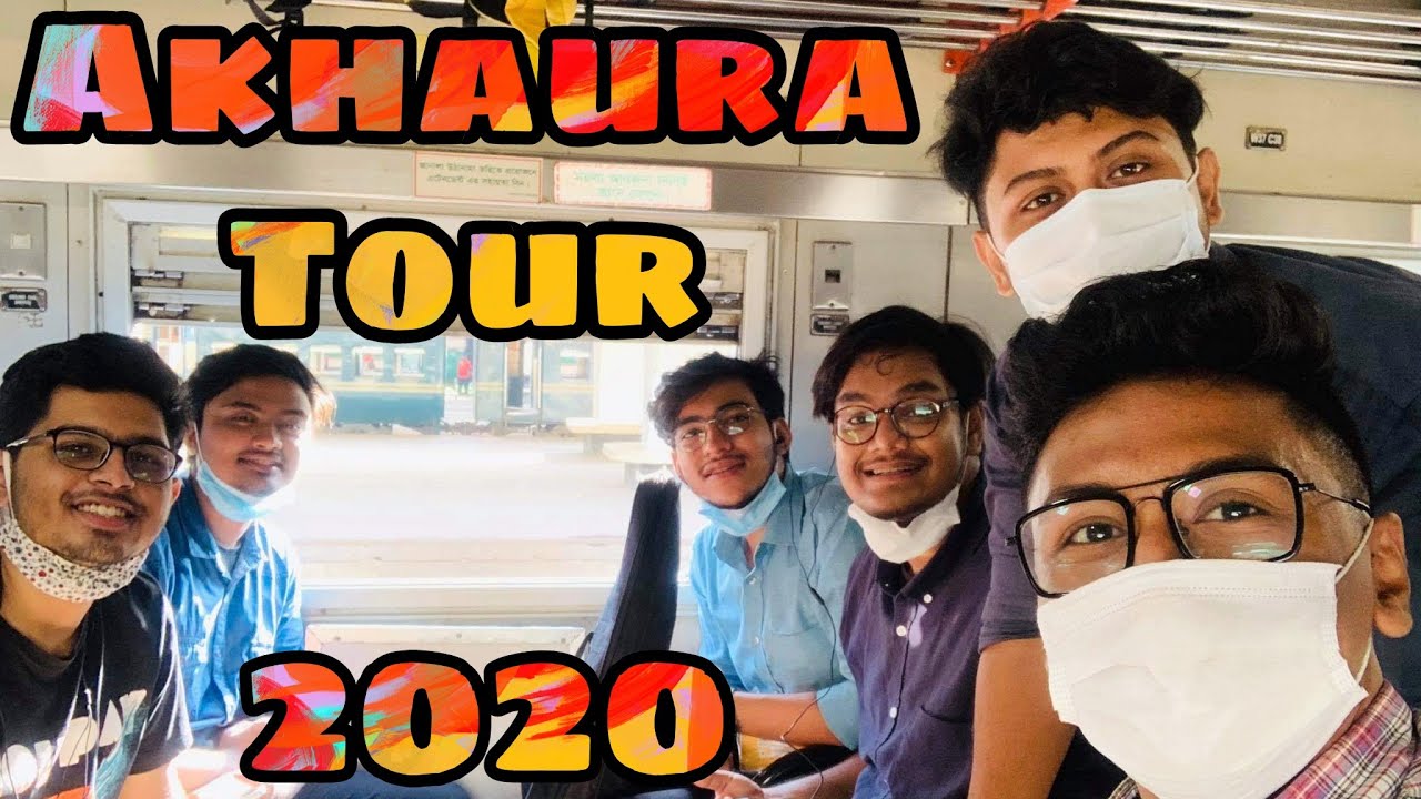 Akhaura Tour | 2020