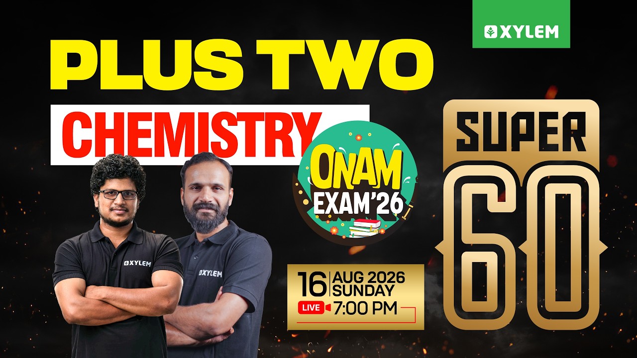 Plus Two Onam Exam Chemistry | Super 60 | Xylem Plus Two