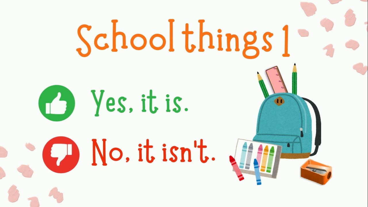Yes, it is/ No, it isn't / school things part 1
