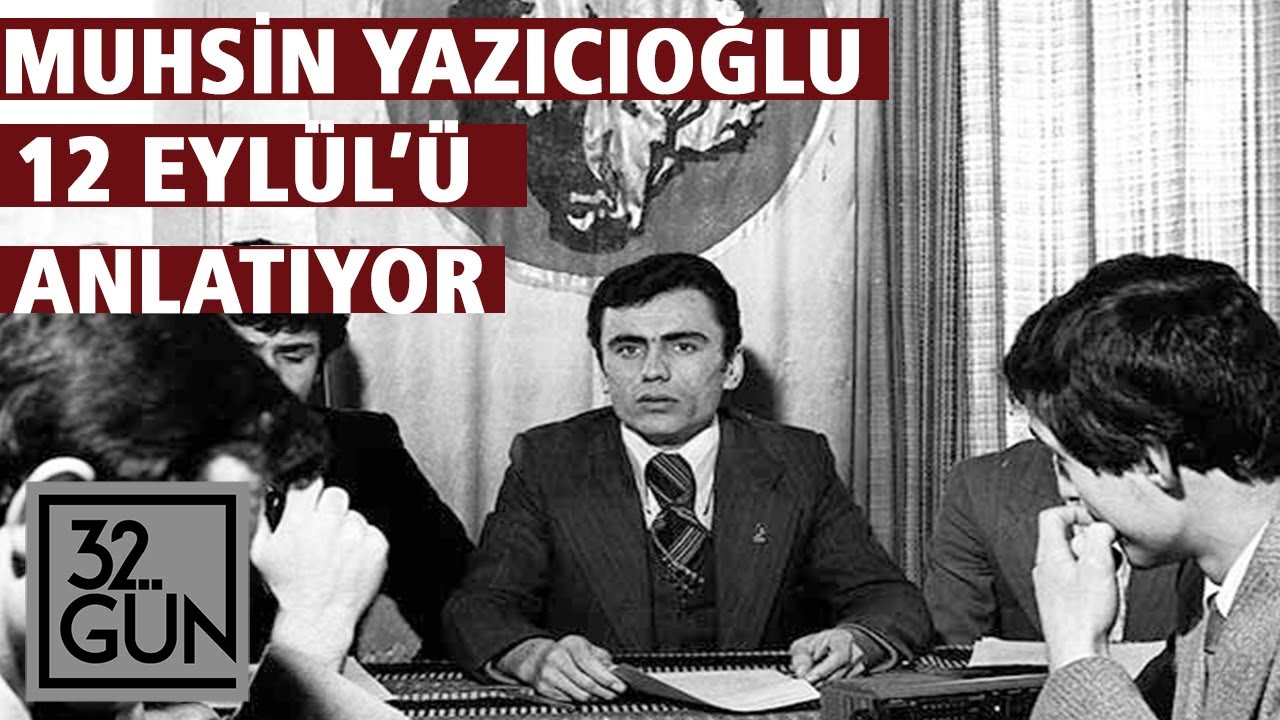 Muhsin Yazıcıoğlu 12 Eylül Dönemini Anlatıyor | 1996 | 32.Gün Arşivi