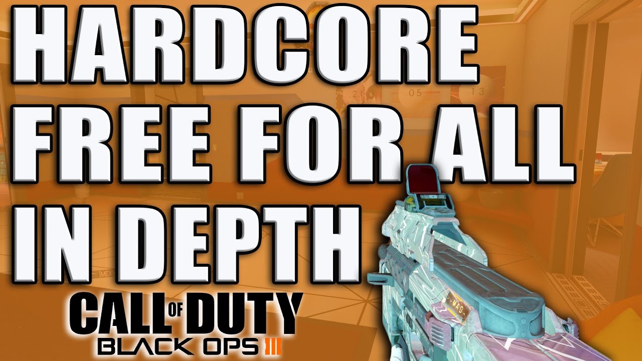 BLACK OPS 3 HARDCORE FREE FOR ALL IN DEPTH - THE BEST CLASSES, SPECIALIST, SCORESTREAKS AND WHY