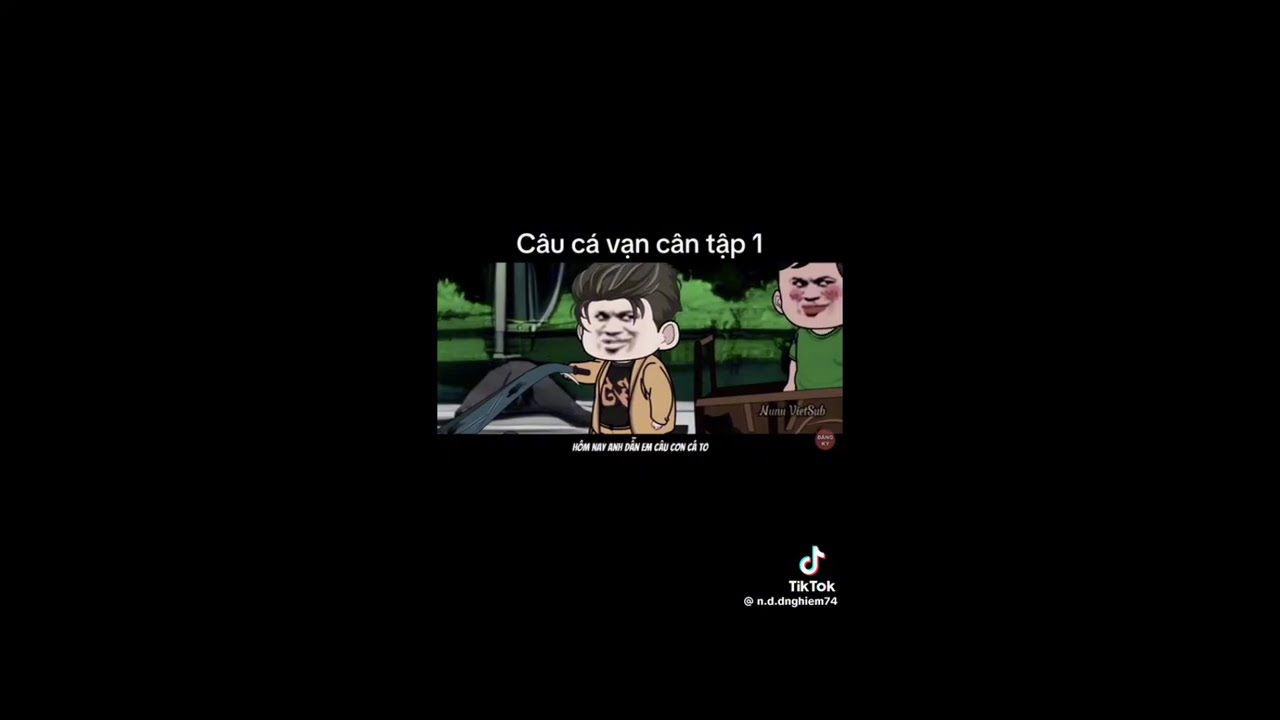 tổng hợp các video câu cá vạn cân