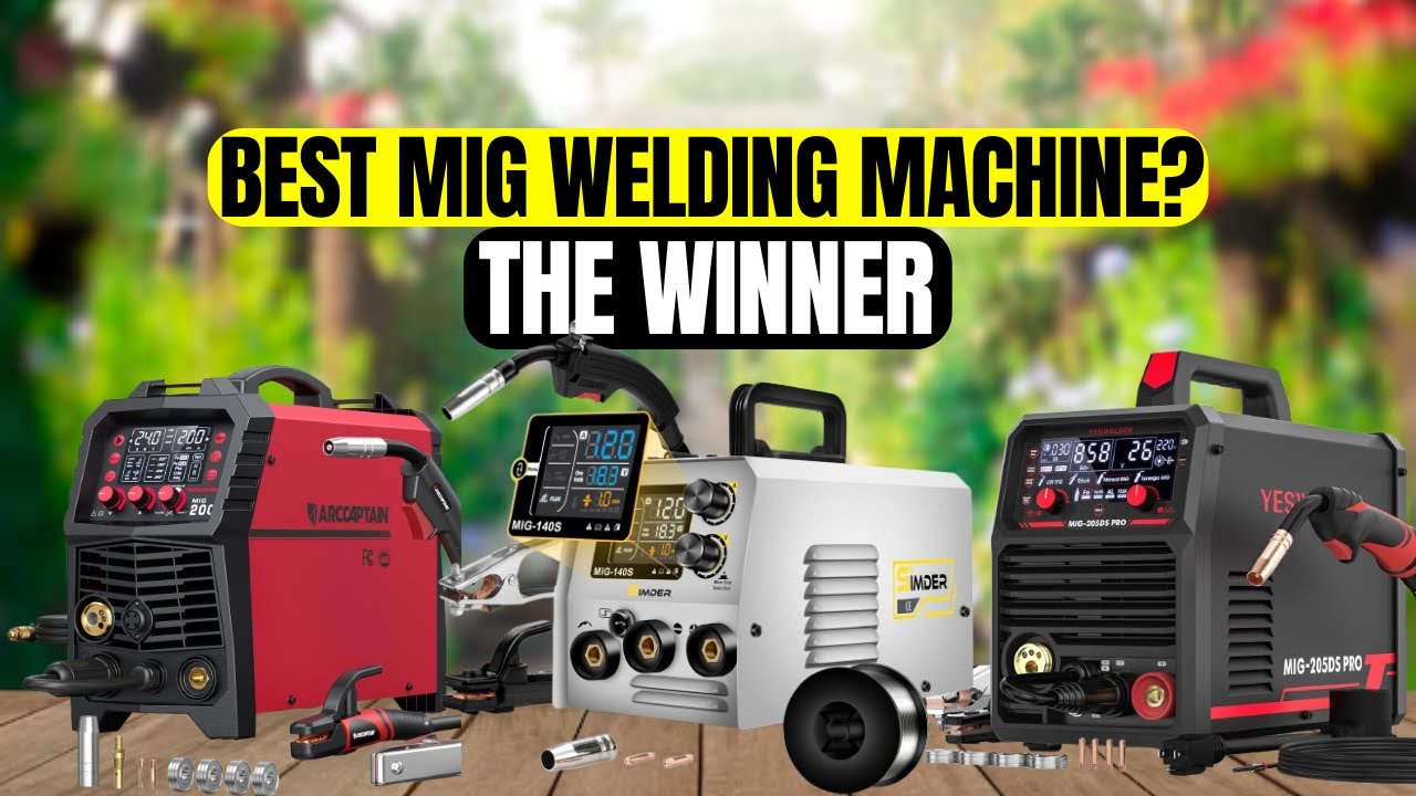 The 5 Best MIG Welding Machines in 2026 &ndash; Which One Is Worth Your Money?