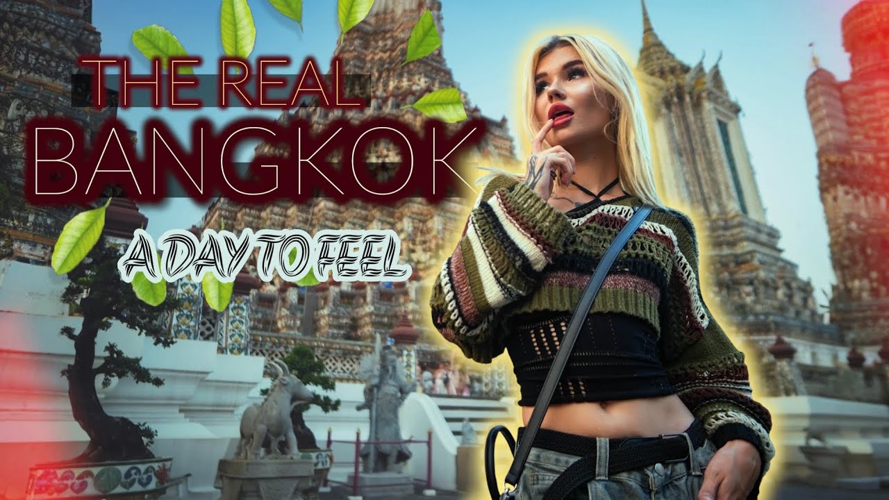 The Real Bangkok | A Day to Feel