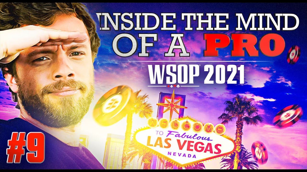 ♠♣♥♦ Inside the Mind of a Pro @ 2021 WSOP #9