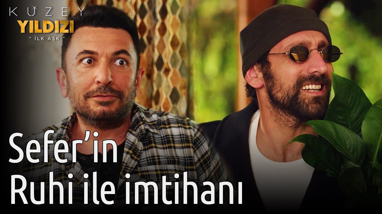 Kuzey Yıldızı İlk Aşk | Sefer'in Ruhi ile İmtihanı