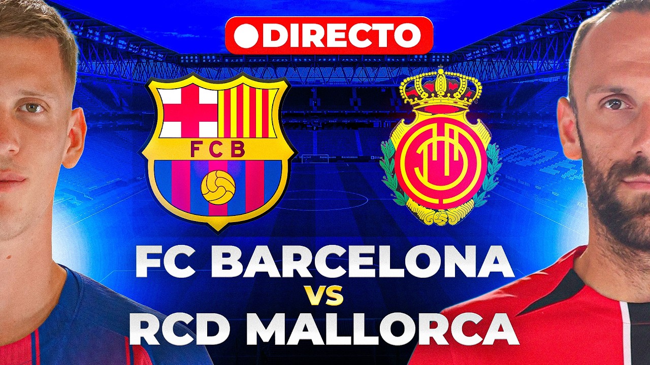 🔴BARCELONA vs MALLORCA EN VIVO | LALIGA 25/26 | BARÇA HOY EN DIRECTO