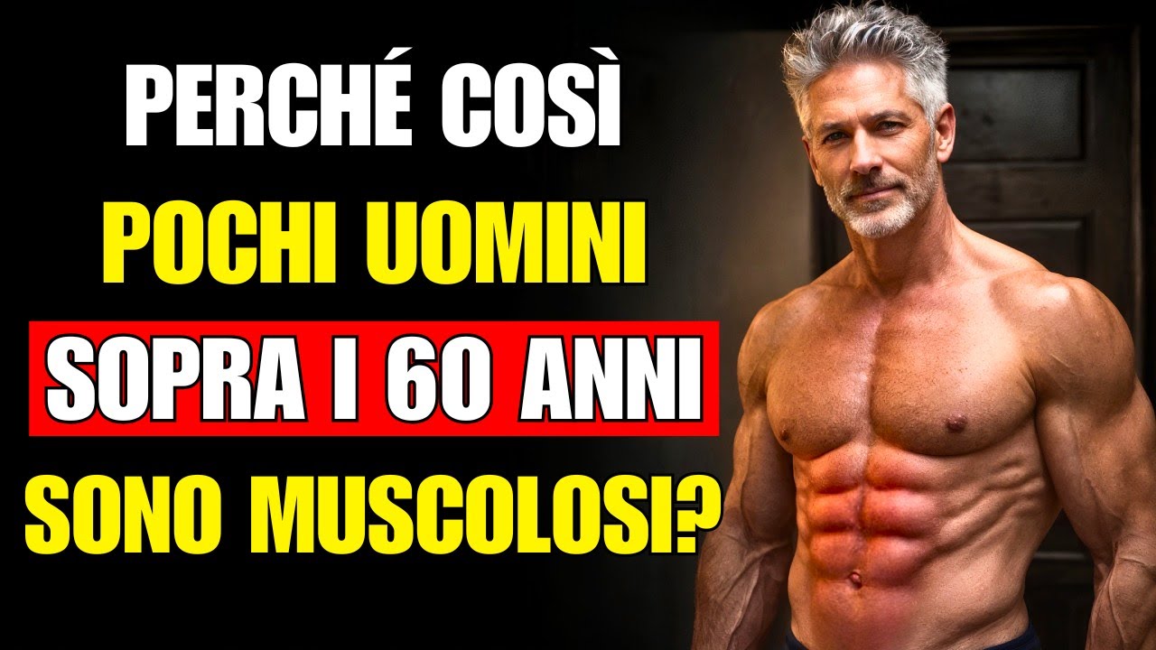 SOLO IL 3% DEGLI UOMINI 60+ SONO MUSCOLOSI: IL VERO MOTIVO E COME PUOI RISOLVERE QUESTO!