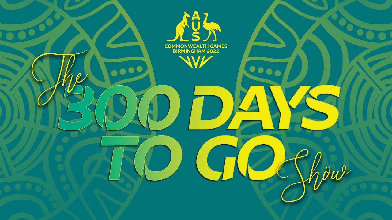 The '300 Days to Go' Show | Birmingham 2022