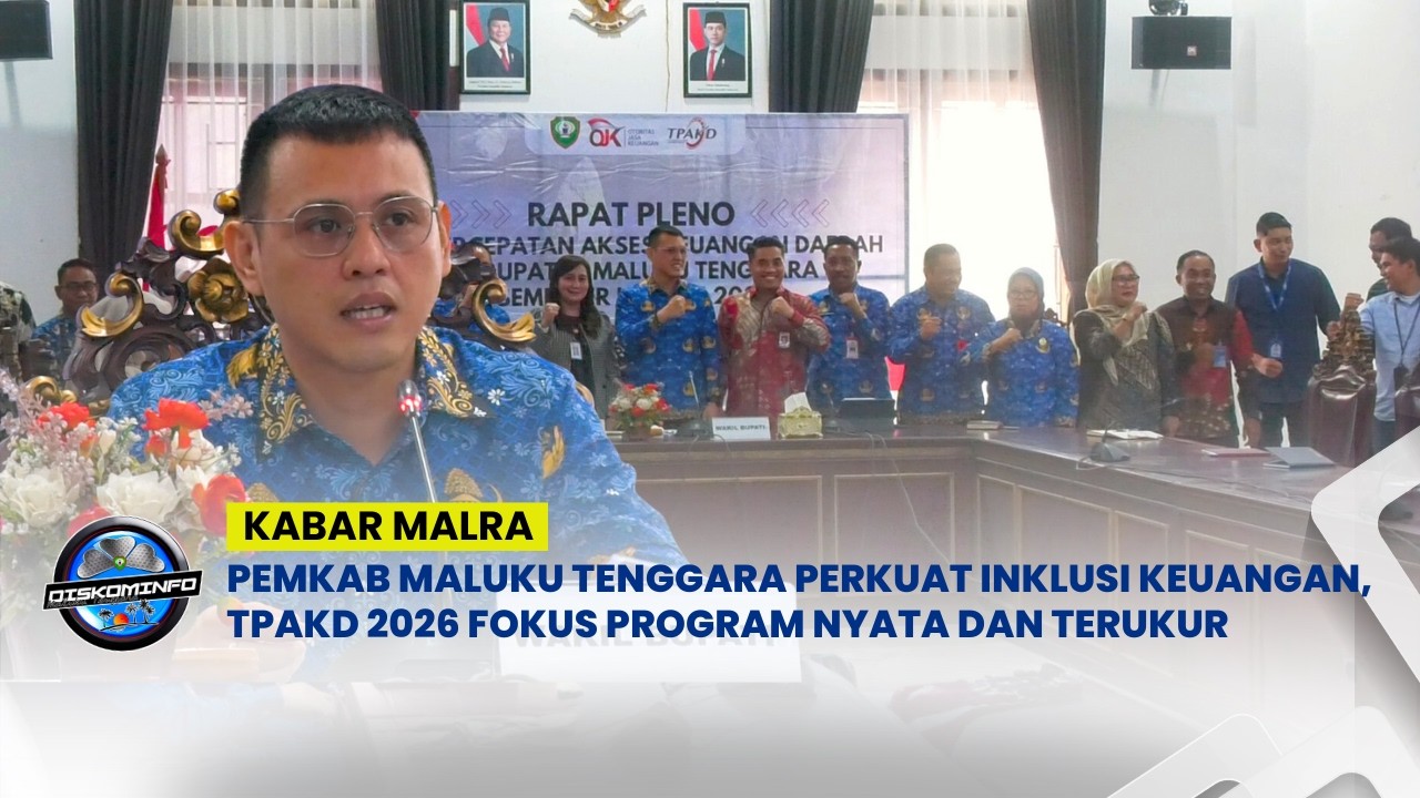 Pemkab Maluku Tenggara Perkuat Inklusi Keuangan, TPAKD 2026 Fokus Program Nyata dan Terukur