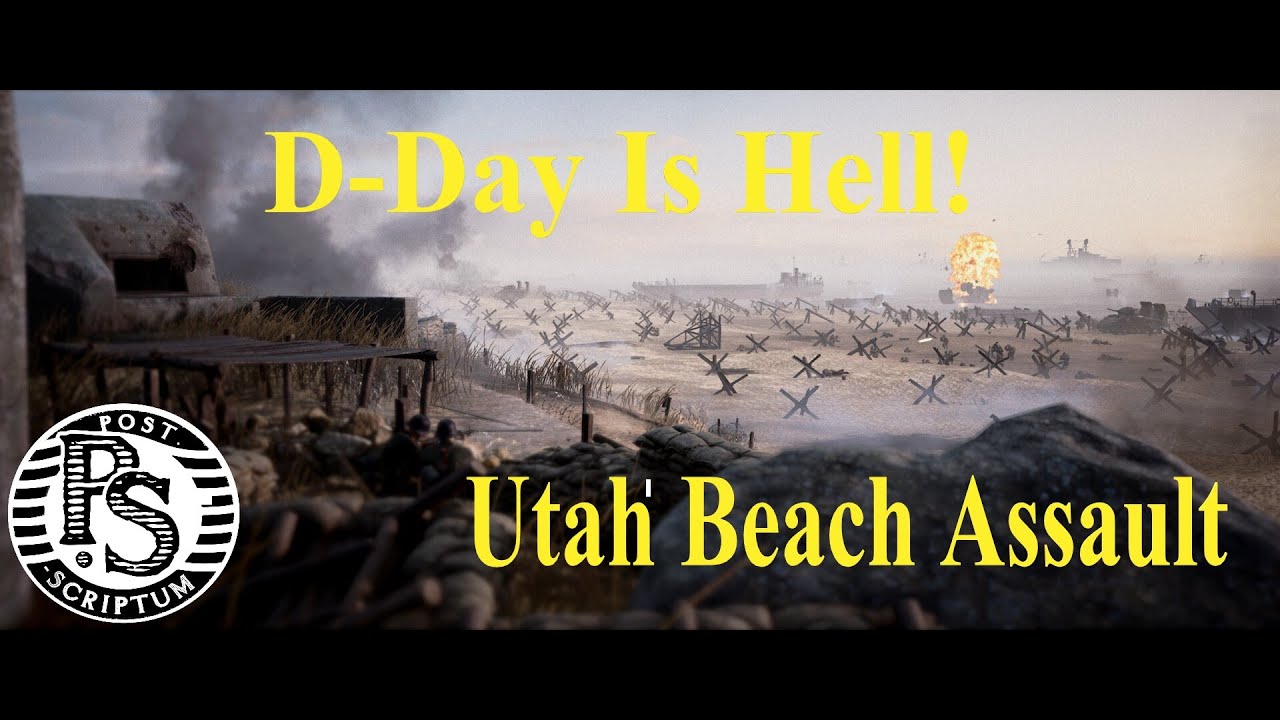D-Day Is Hell! | Post Scriptum Utah Beach Assault | We Back