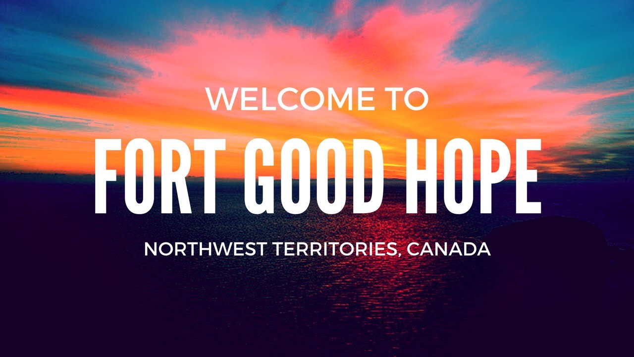 Welcome to Fort Good Hope, Northwest Territories, Canada