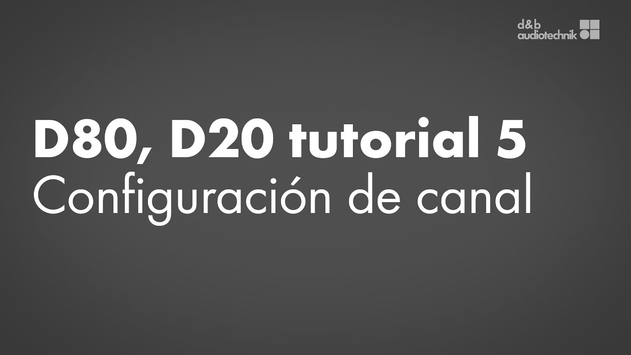Amplificador D80, D20 tutorial 5 Configuración de canal