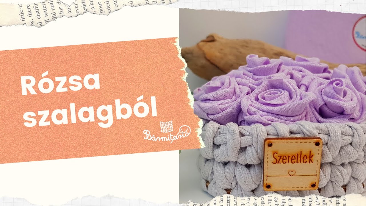 Pólófonalazz velünk! - 45. rész - Rózsa hajtogatás textil szalagból