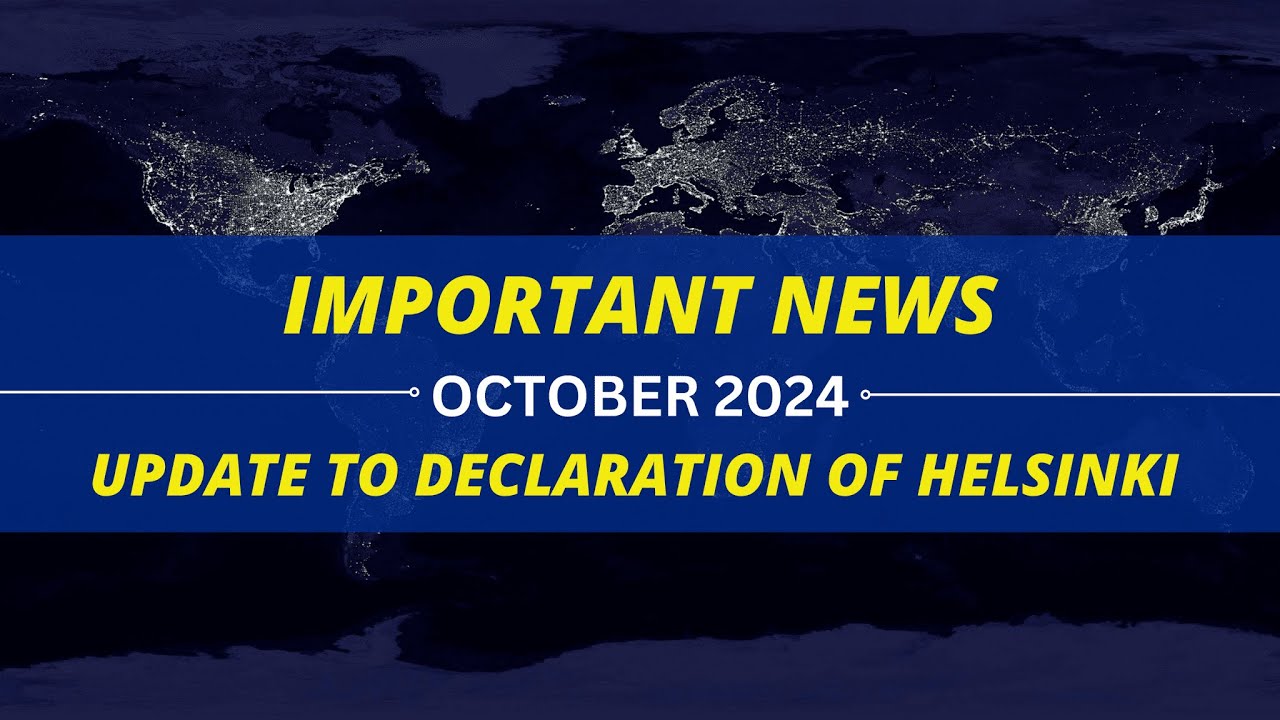 2024 Update to Declaration of Helsinki | World Medical Association | Medical Ethics | 1964 - 2024