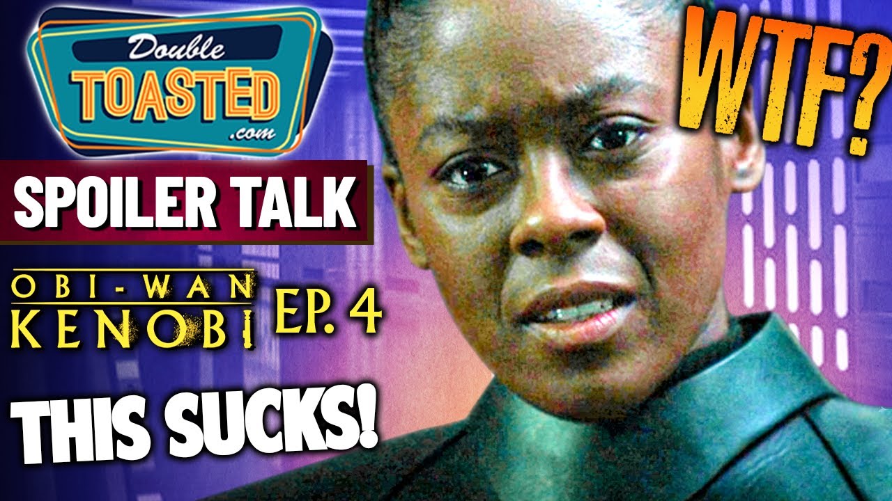 OBI WAN KENOBI EPISODE 4 REVIEW | Double Toasted