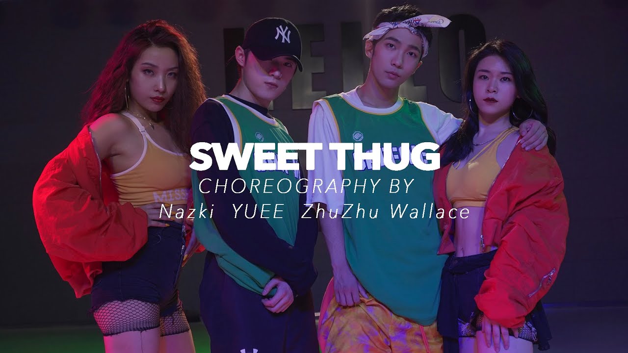Sweet Thug / Nazki Choreo - HELLO DANCE