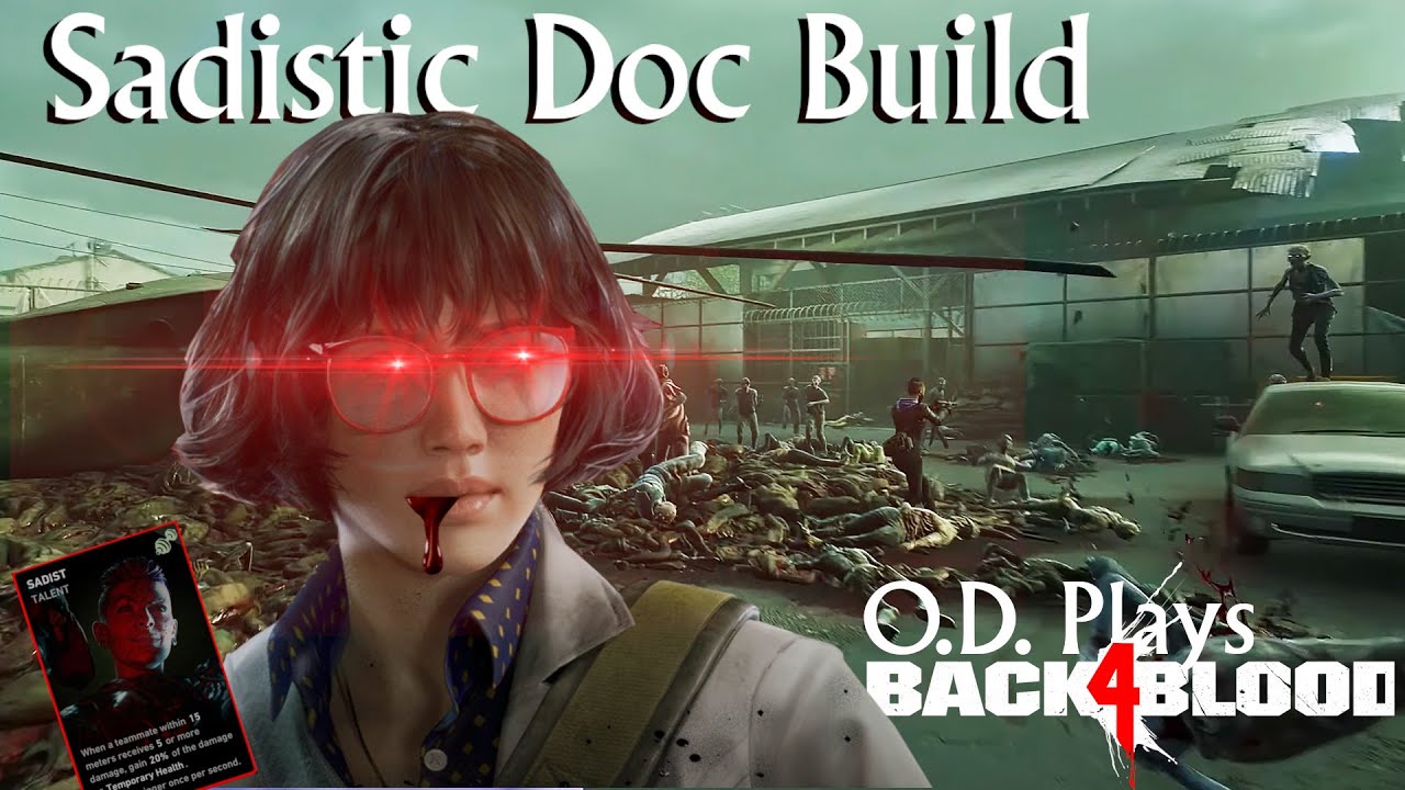 🩸Sadistic Doc Build🩸No Hope Tested |Back4Blood Builds4Blood|