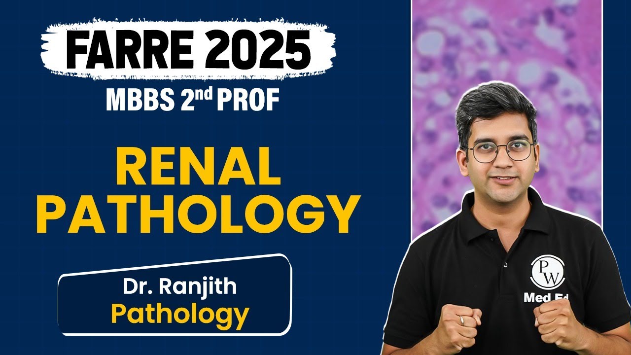 Renal Pathology - Pathology | Farre 2nd Prof 2025 | FARRE Series | Dr. Ranjith&nbsp;|&nbsp;PW&nbsp;MedEd #farre