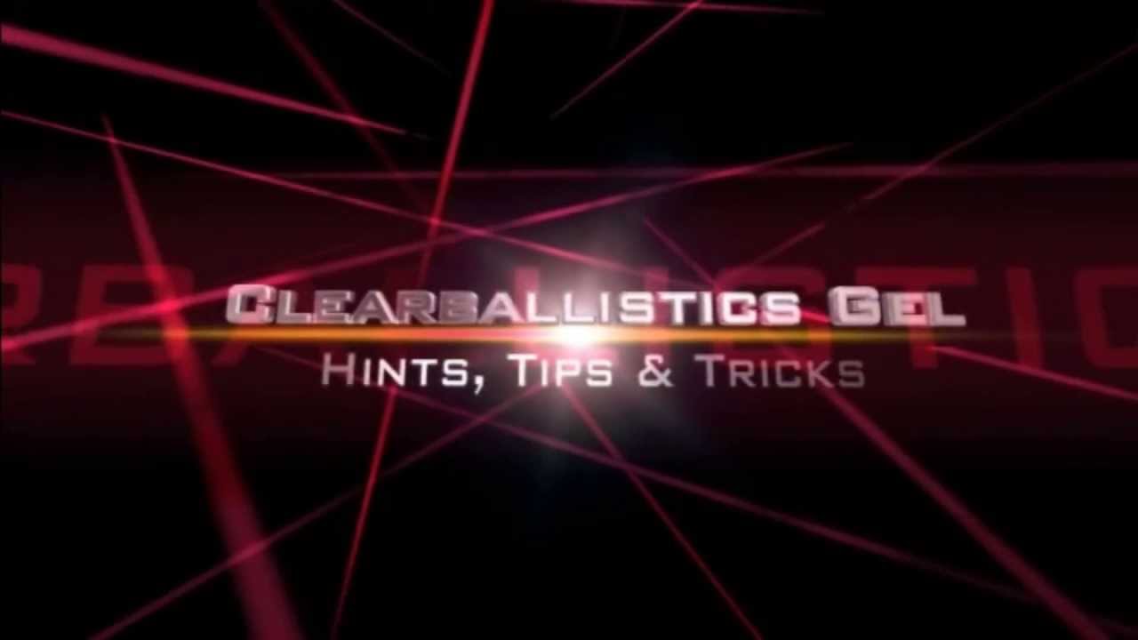 Working With ClearBallistics Gel - tips, tricks, do's and don'ts